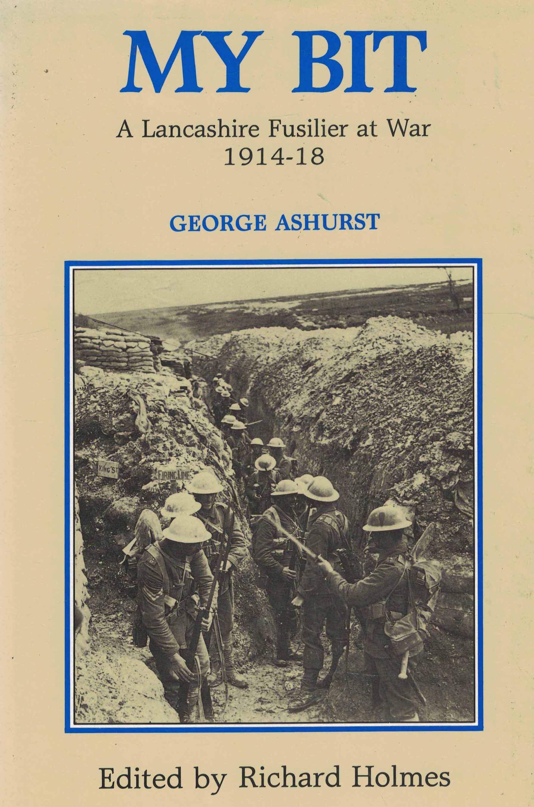My Bit - A Lancashire Fusilier at War 1914-18