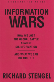 Information Wars - How we lost the Global Battle against Disinformation and what we can do about it