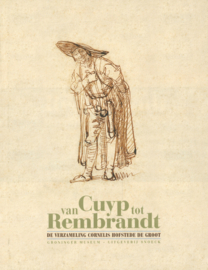 van Cuyp tot Rembrandt - De verzameling Cornelis Hofstede de Groot