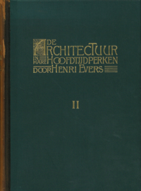 De Architectuur in hare hoofdtijdperken door Henri Evers - Deel I en II