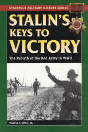 Stalin's keys to Victory - The Rebirth of the Red Army in WWII