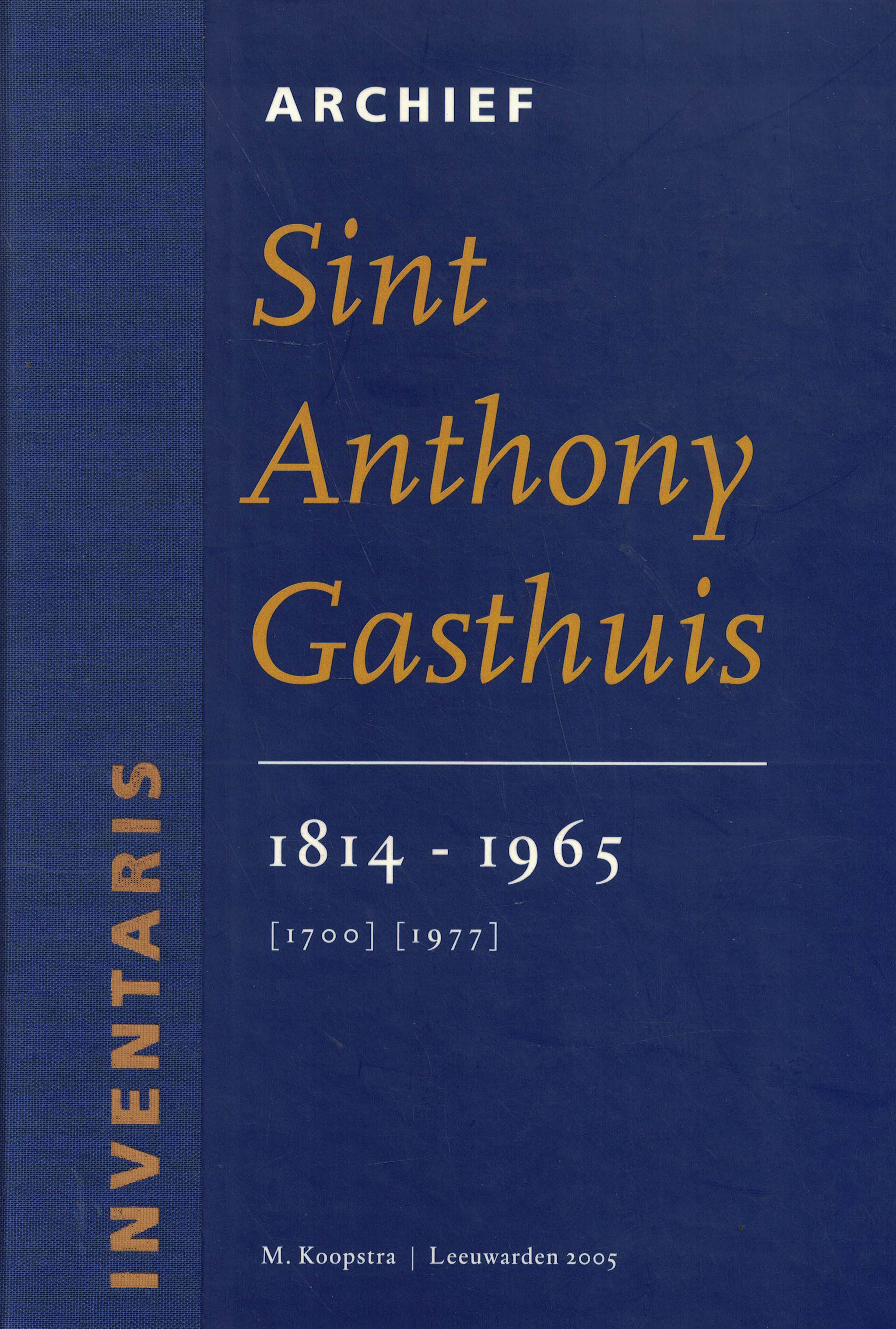 Sint Anthony Gasthuis - Archief 1814-1965 (deel 2)