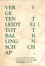 Vergeten leidt tot ballingschap - Holocaustherdenking in het kader van 75 jaar bevrijding Limburg