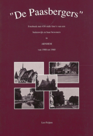De Paasbergers - Fotoboek met 430 oude foto's van een buitenwijk en haar bewoners in Arnhem van 1908 tot 1960