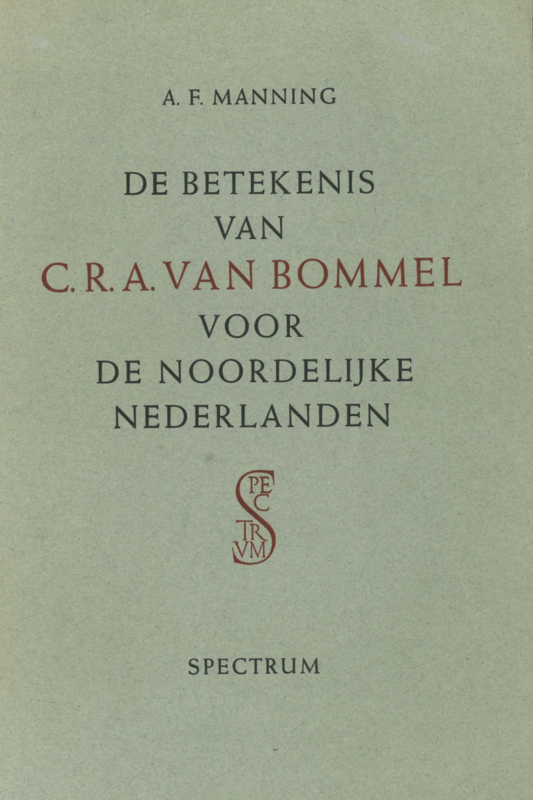 De betekenis van C.R.A. van Bommel voor de Noordelijke Nederlanden