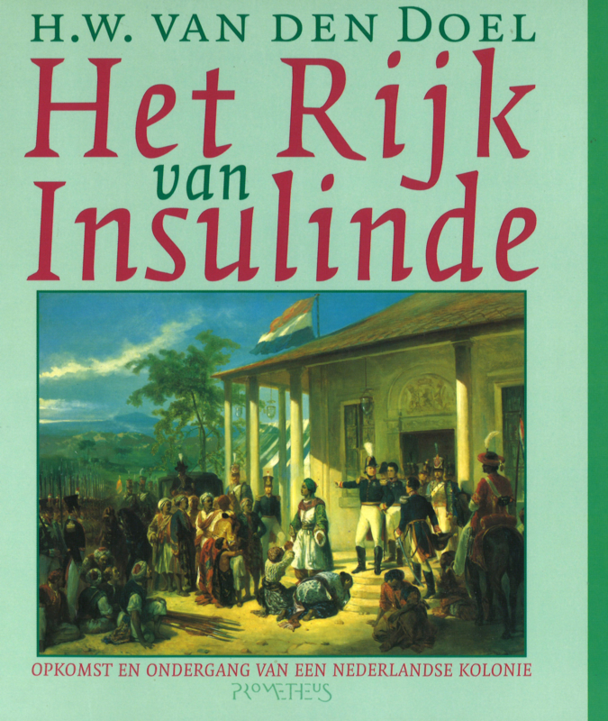 Het Rijk van Insulinde - Opkomst en ondergang van een Nederlandse
