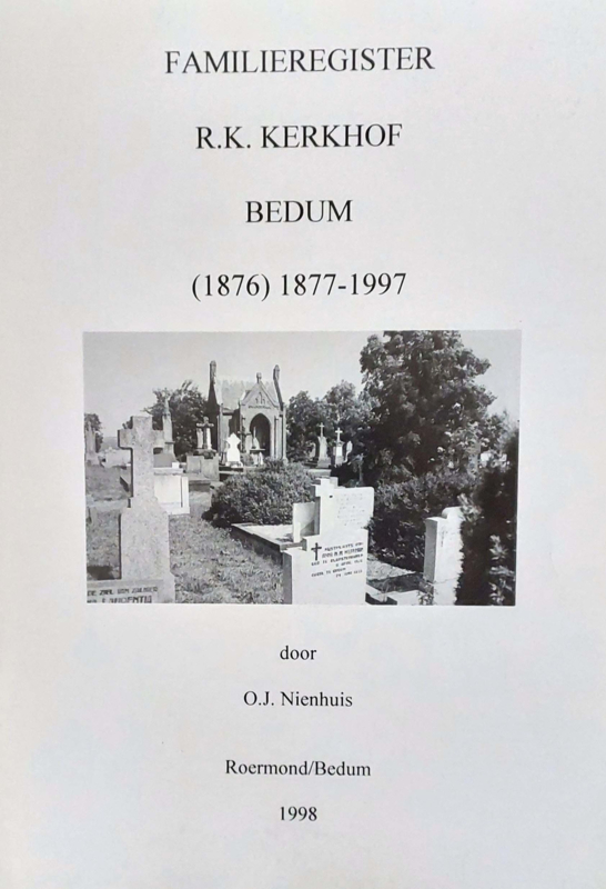 Familieregister R.K. Kerkhof Bedum (1876) 1877-1997