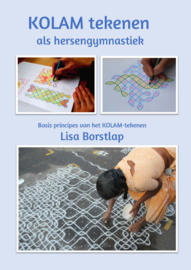 KOLAM TEKENEN als hersengymnastiek - Basis principes - Lisa Borstlap - 62 blz. full colour