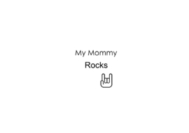 Tshirt "My Mommy Rocks"
