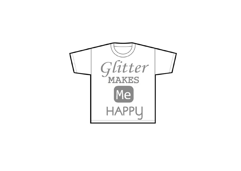Tshirt "Glitter makes me happy"