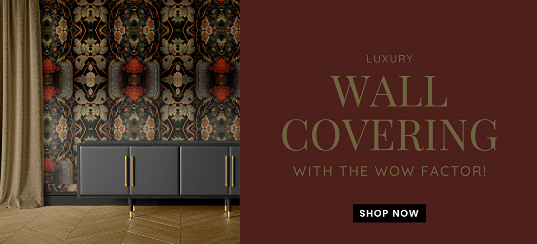 LUXURY WALLCOVERING WITH THE WOW FACTOR