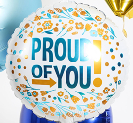 Proud of You ! - Rond Folie Ballon - 18 Inch/45cm