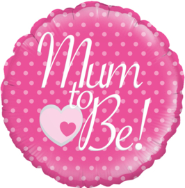 Mum to be! - Roze Rond FolieBallon  - 18 inch/45.7cm