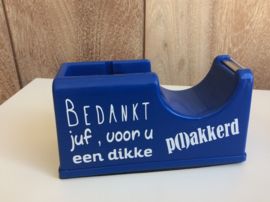 Plakbandhouder bedankt juf, voor jou een dikke p(l)akkerd