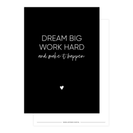 Kaart Dream big, work hard and make it happen