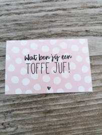 Minikaartje  wat ben jij een toffe juf! (DL)