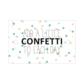 add a little confetti each day  cadeaukaartje