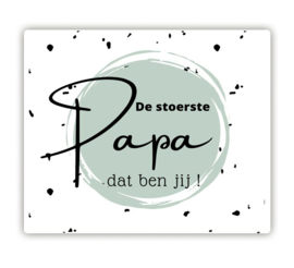 Muismat de stoerste papa dat ben jij!