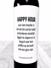 zelfklevend wijnetiket happy hour  voor een moeder  + ansichtkaart wijnen! Mama Drinkt Wijn