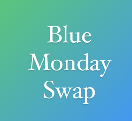 Blue Monday Swap