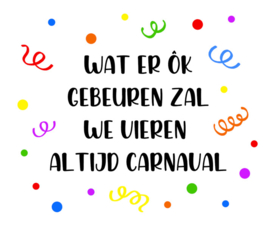 We vieren altijd carnaval