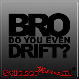 Bro do you even drift? sticker