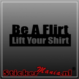 Be a flirt lift your shirt sticker
