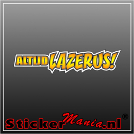 Altijd lazerus Full Colour sticker