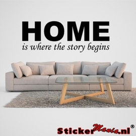 Home is where the story begins muursticker