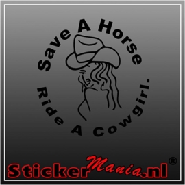 Save a horse, ride a cowgirl sticker