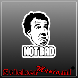 Jeremy clarckson not bad full colour sticker