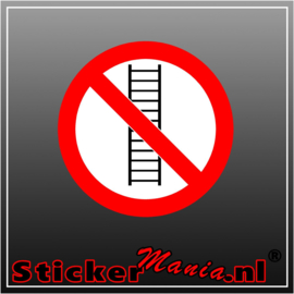 Verboden ladder te gebruiken full colour sticker