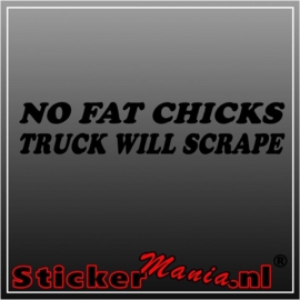 No fat chicks truck will scrape sticker