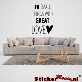 Do small things with great love muursticker