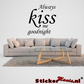 Always kiss me goodnight muursticker
