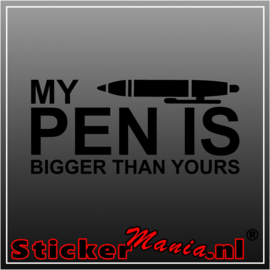 My pen is bigger than yours sticker