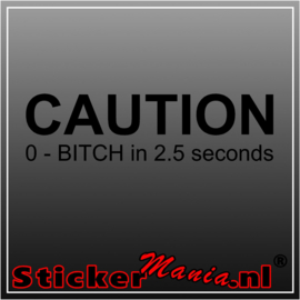 Caution bitch sticker