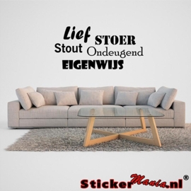 Lief, stoer, stout, ondeugend, eigenwijs muursticker