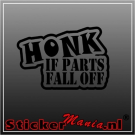Honk if parts fall off sticker