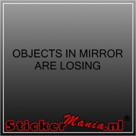 Objects in mirror are losing sticker