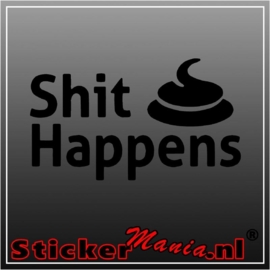 Shit happens sticker