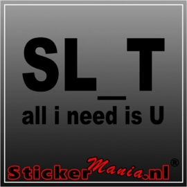 SL_T all i need is U sticker