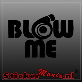 Blow me sticker