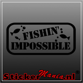 Fishin'impossible sticker