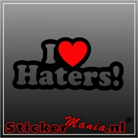 I love haters sticker