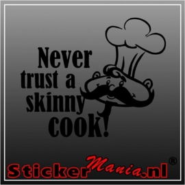 Never trust a skinny cook sticker