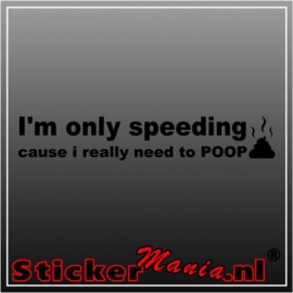 I'm only speeding sticker