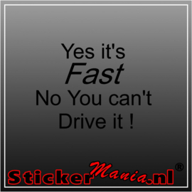 Yes, it's fast, No you can't drive it sticker