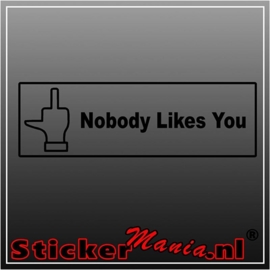Nobody likes you sticker