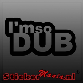 I'm so dub sticker